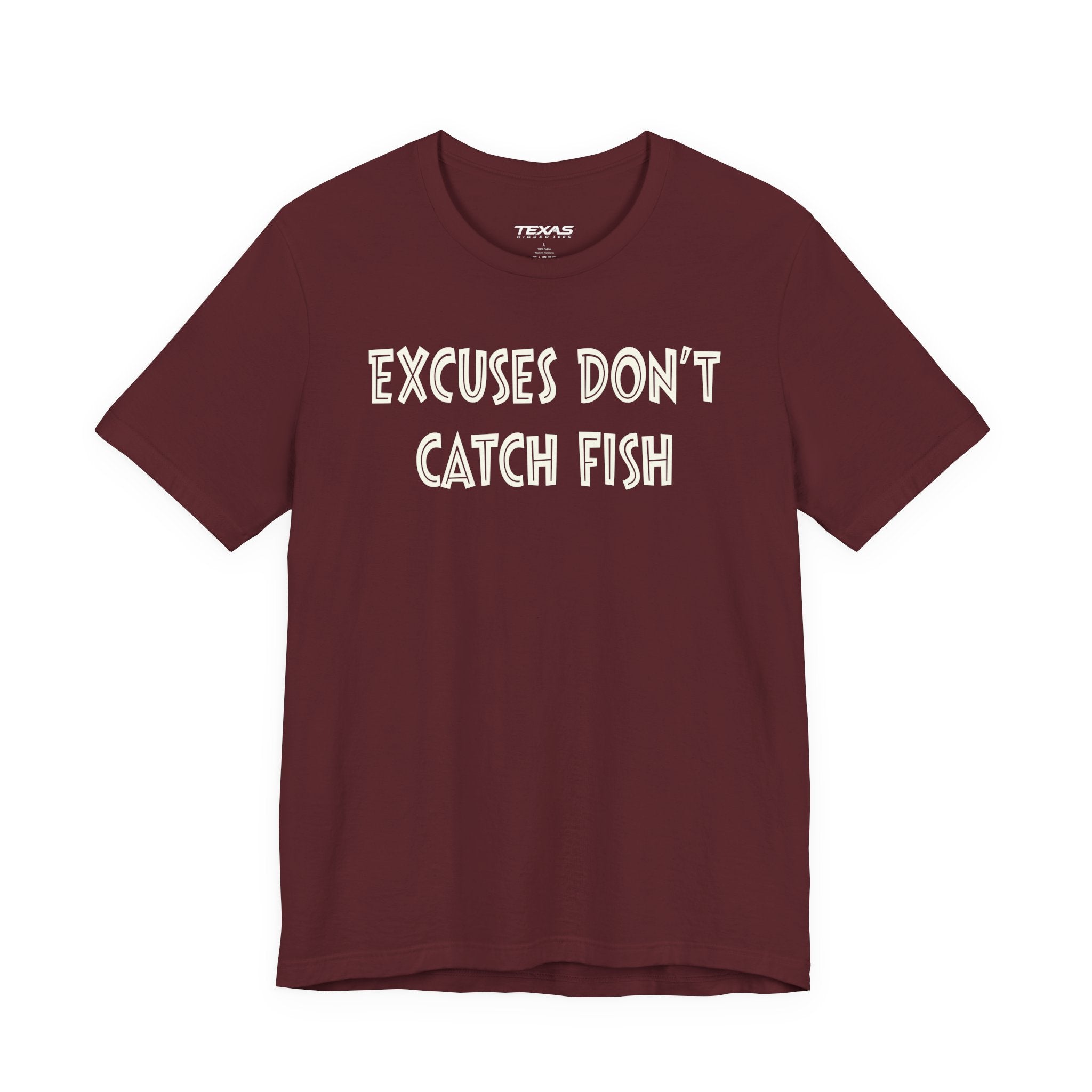 Excuses Do Not Catch Fish — Unisex Cotton Tee