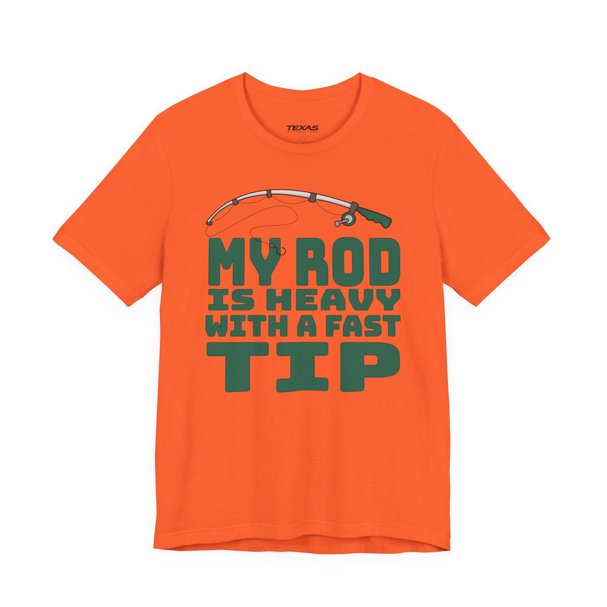 My Rod Is Heavy with a Fast Tip — Unisex Cotton Tee