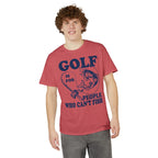 Golf Is for People Who Can’t Fish — Unisex DryBlend® T-Shirt