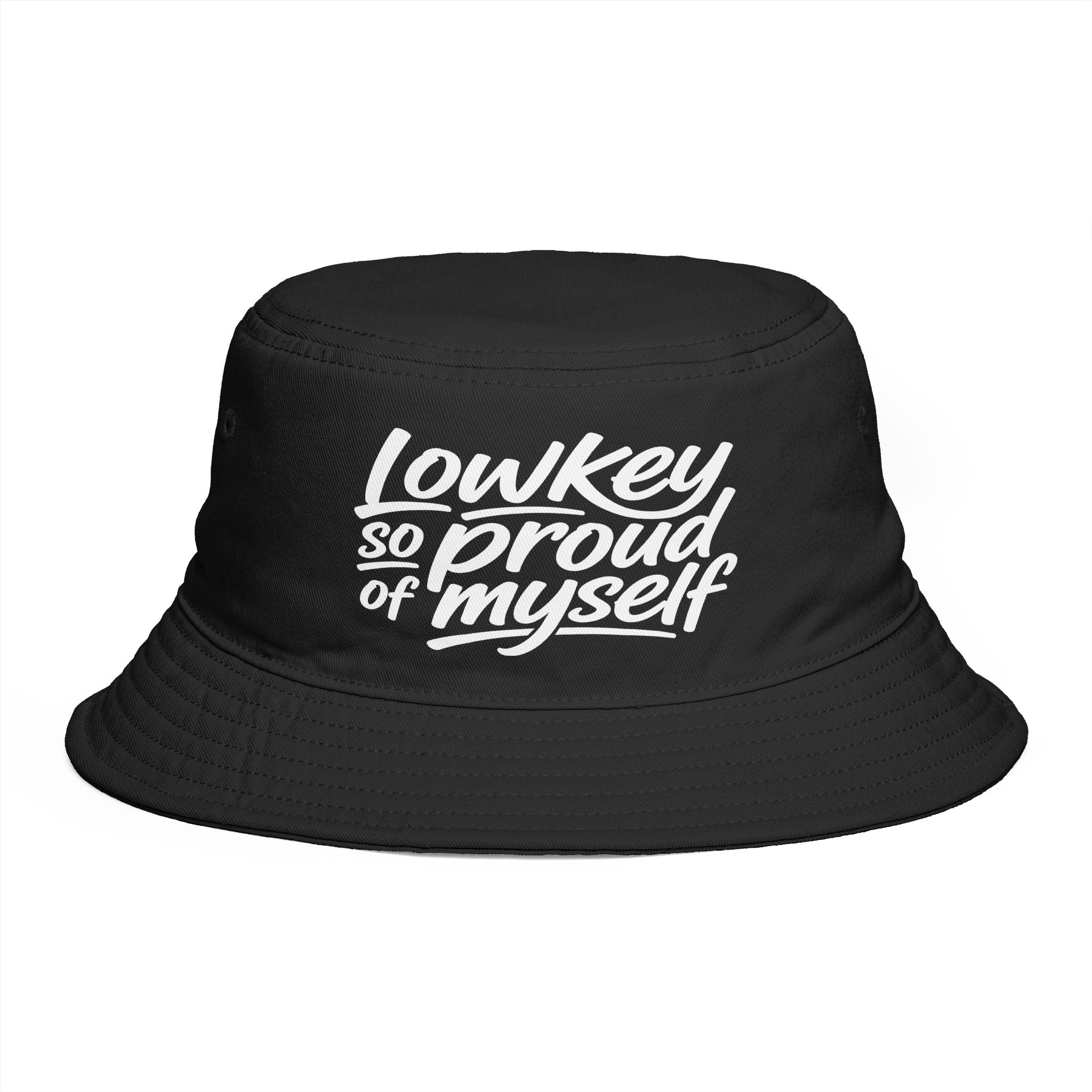 What’s Up Boy's? Lowkey So Proud of Myself — Bucket Hat