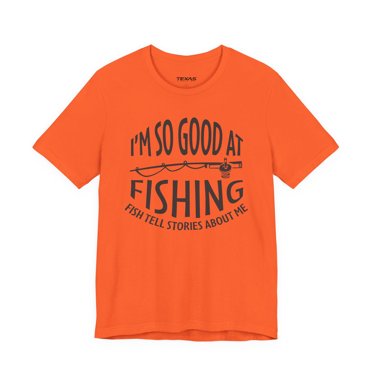 I’m So Good at Fishing, Fish Tell Stories About Me — Unisex Cotton Tee