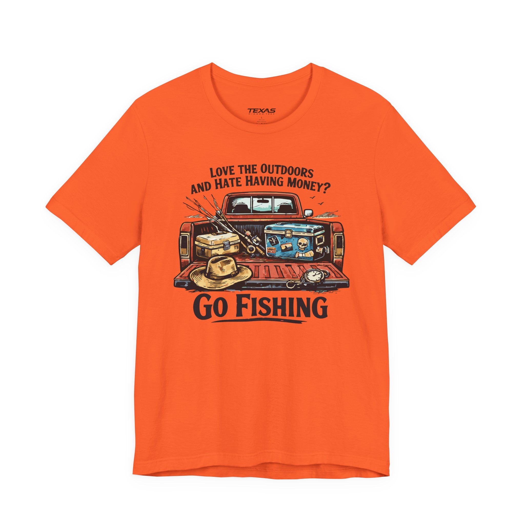 Love the Outdoors and Hate Having Money? Go Fishing. — Unisex Cotton Tee