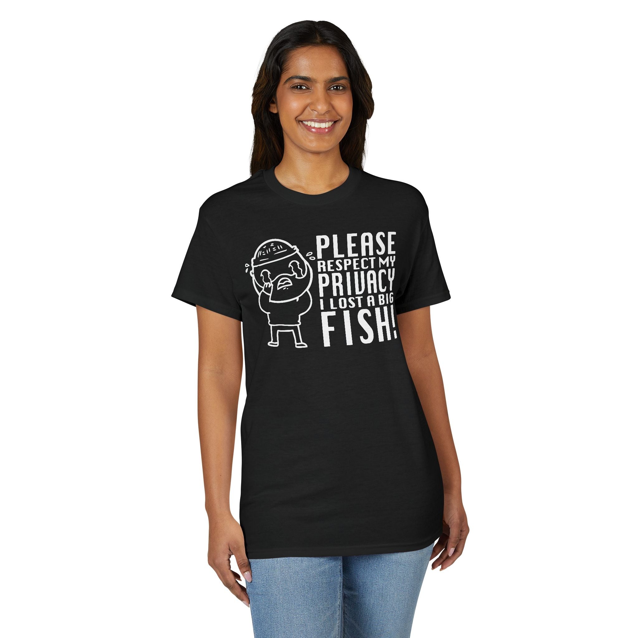 Please Respect My Privacy, I Lost a Big Fish — Unisex DryBlend® T-Shirt