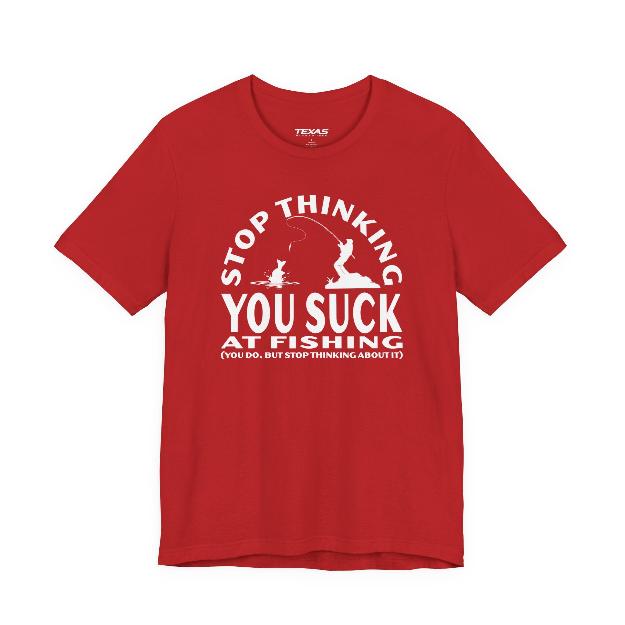 Stop Thinking You Suck at Fishing — Unisex Cotton Tee