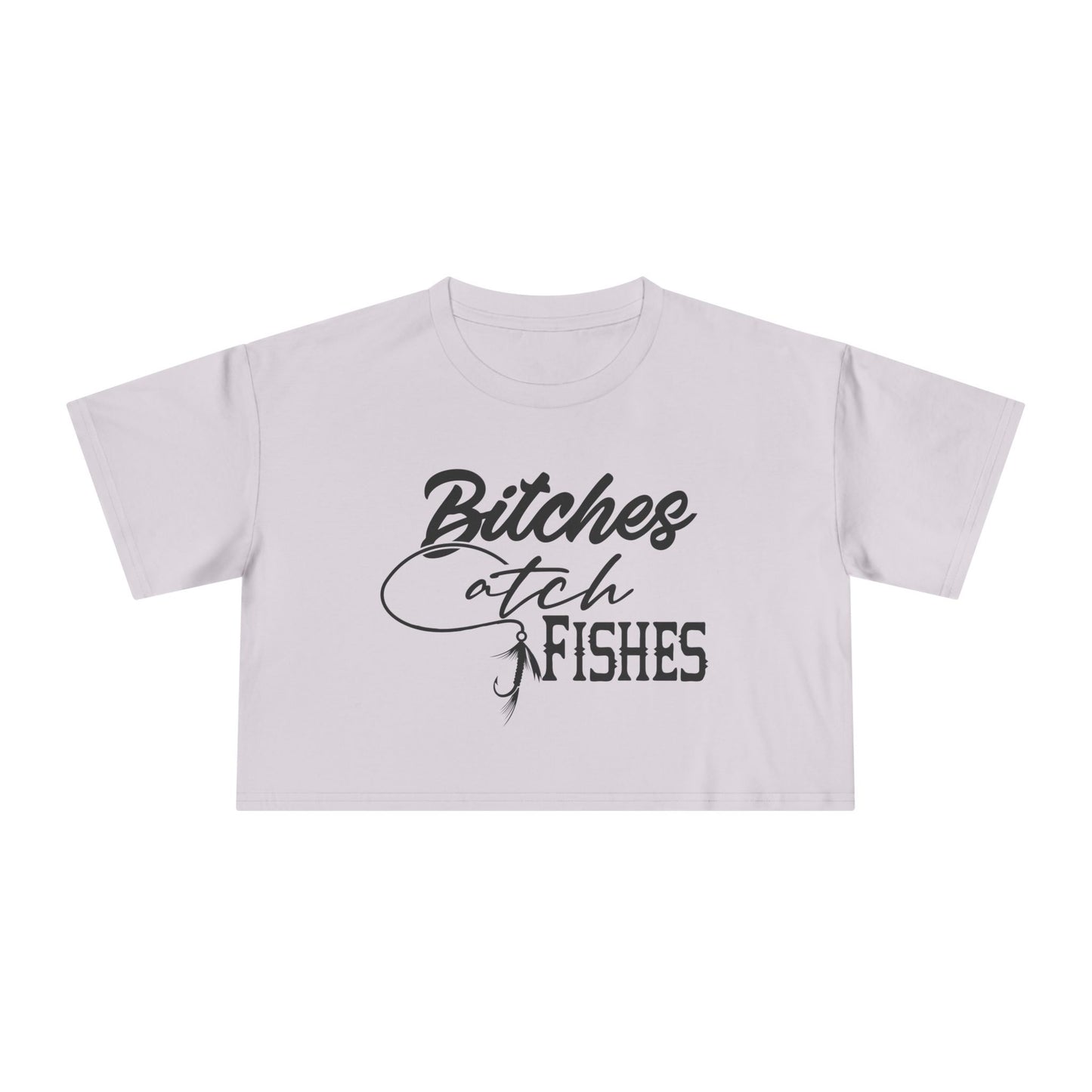 Bitches Catch Fishes — Women’s Crop Top
