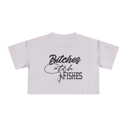 Bitches Catch Fishes — Women’s Crop Top