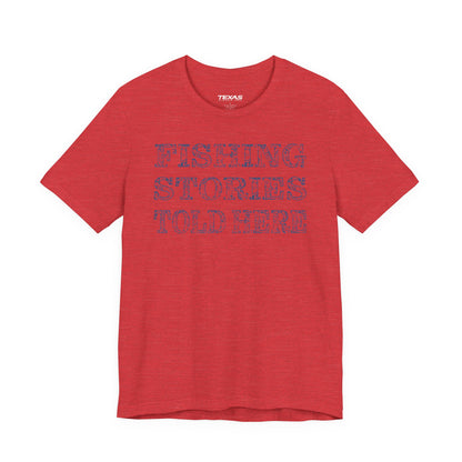Fishing Stories Told Here — Unisex Cotton Tee