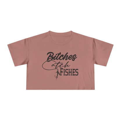 Bitches Catch Fishes — Women’s Crop Top