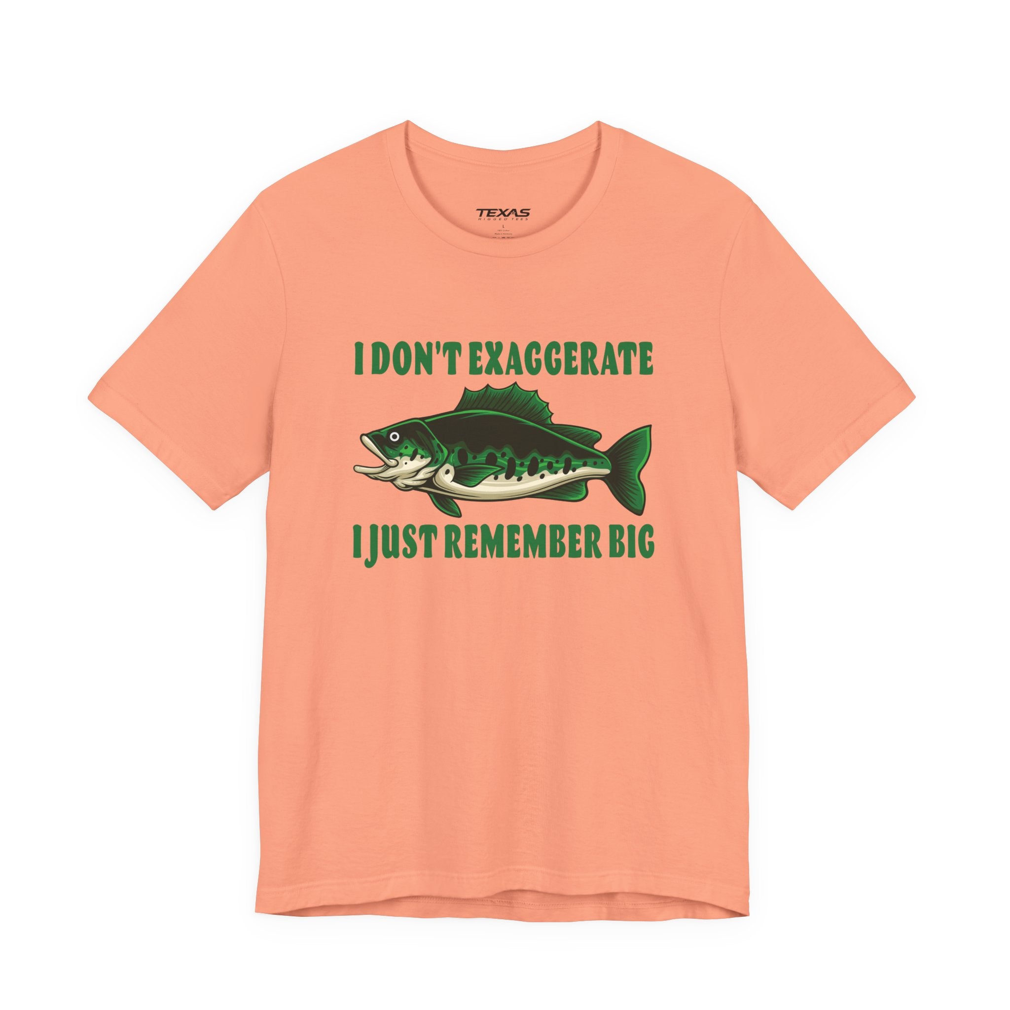 I Don’t Exaggerate, I Just Remember Big — Unisex Cotton Tee