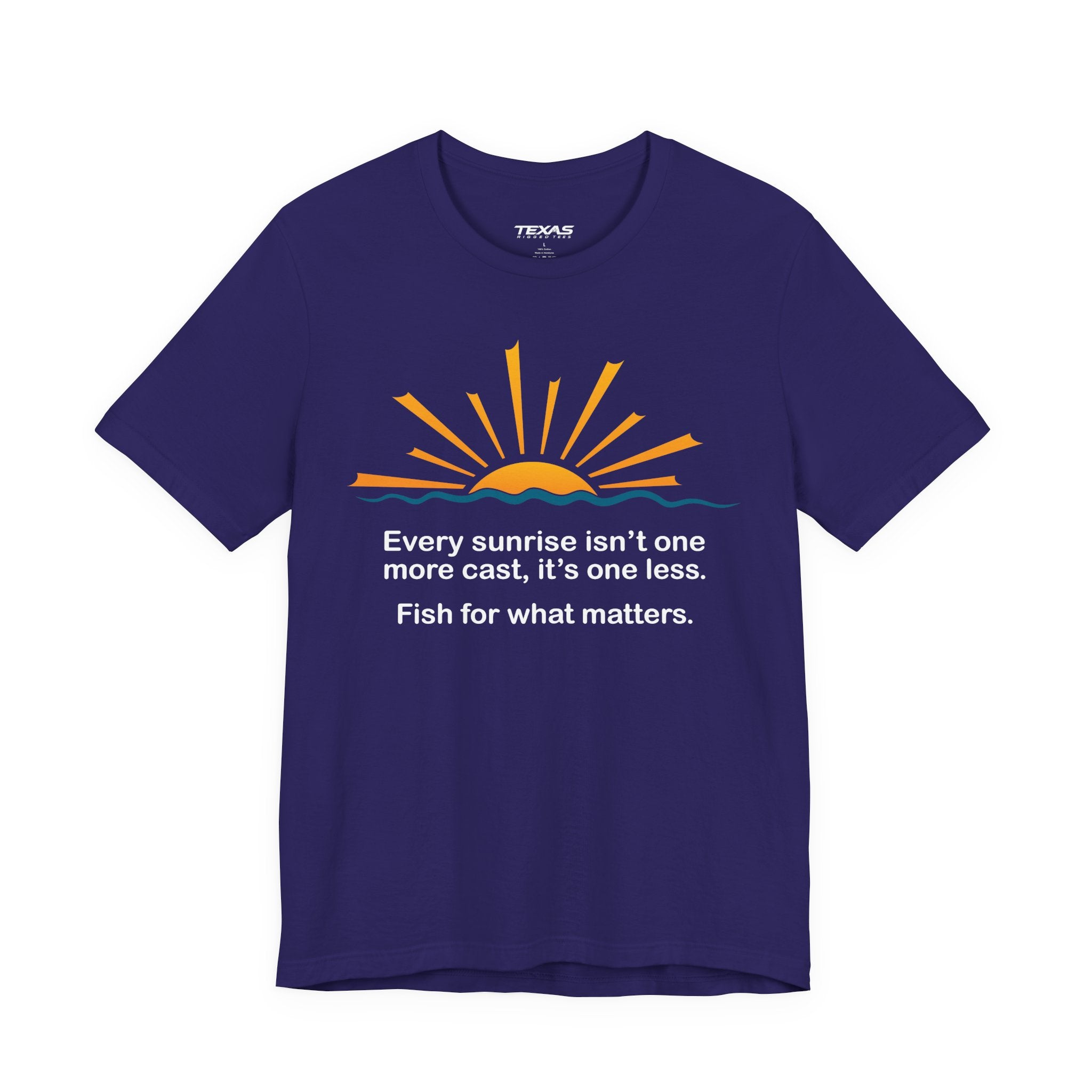 Every Sunrise Isn’t One More Cast, It’s One Less. Fish for What Matters. — Unisex Cotton Tee