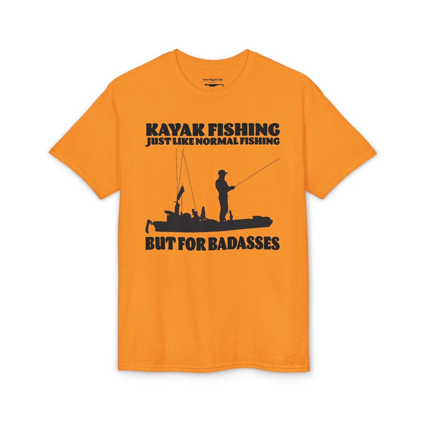 Kayak Fishing – Just Like Normal Fishing But for Badasses — Unisex DryBlend® T-Shirt