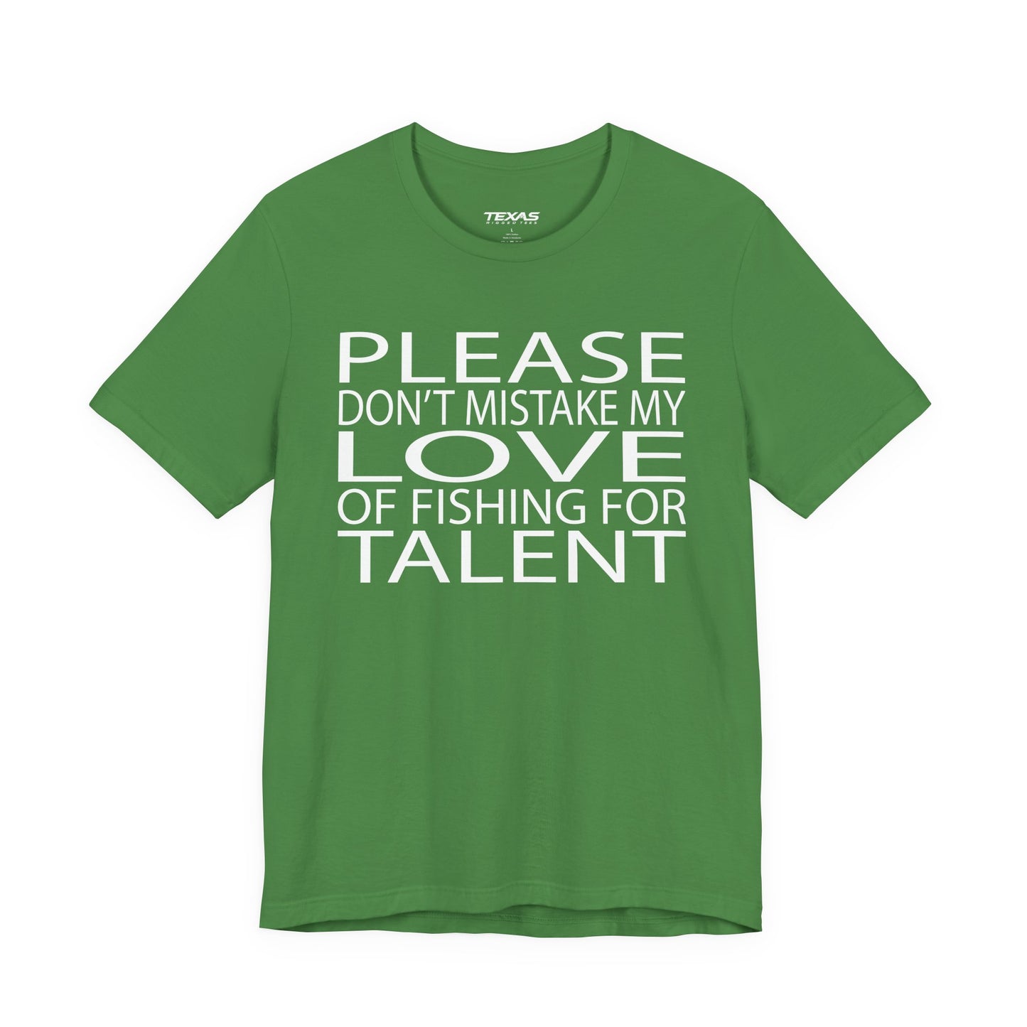 Please don’t mistake my love of fishing for talent — Unisex Cotton Tee