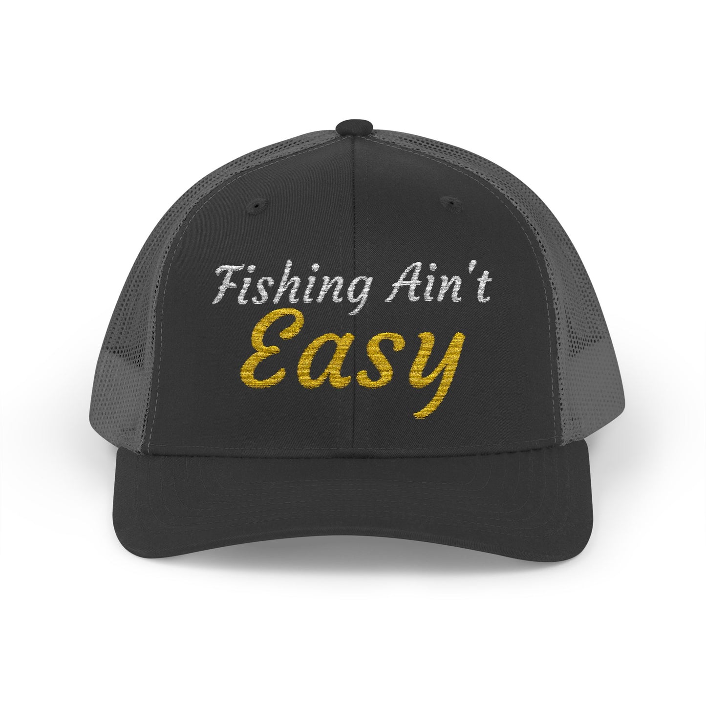 Fishing Ain't Easy — Embroidered Baseball Cap