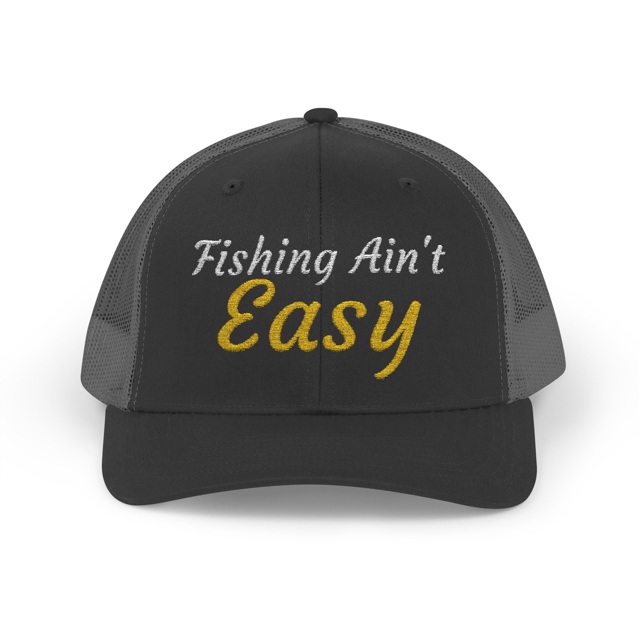 Fishing Ain't Easy — Embroidered Baseball Cap