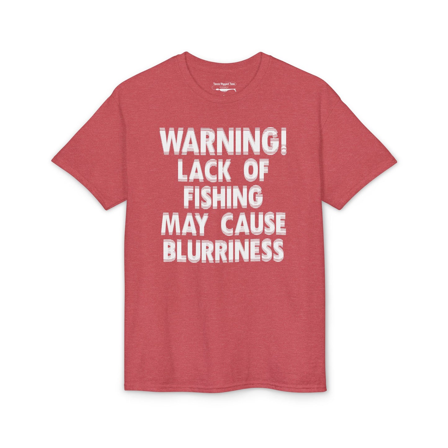Warning! Lack of Fishing May Cause Blurriness — Unisex DryBlend® T-Shirt