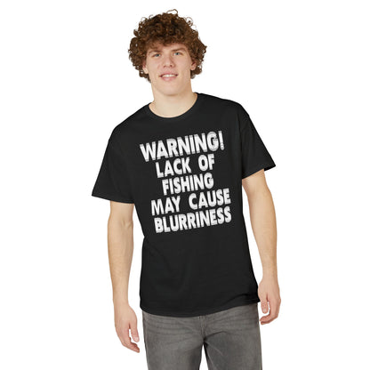 Warning! Lack of Fishing May Cause Blurriness — Unisex DryBlend® T-Shirt