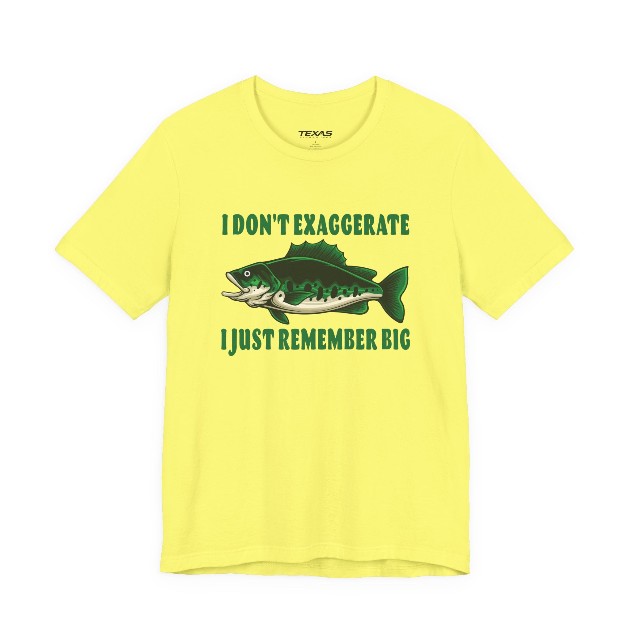 I Don’t Exaggerate, I Just Remember Big — Unisex Cotton Tee
