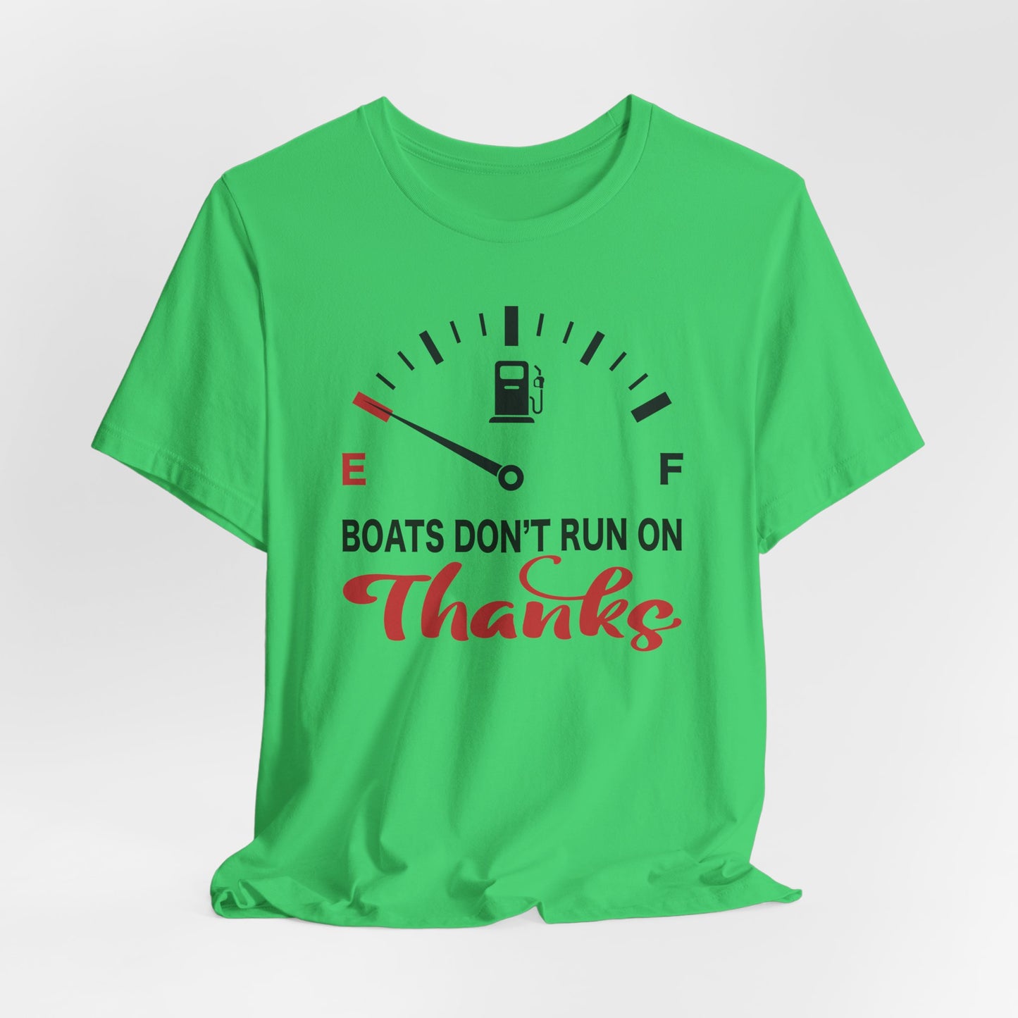 Boats Don’t Run on Thanks — Unisex Cotton Tee