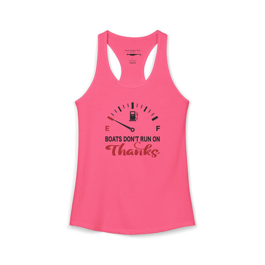 Boats Don’t Run on Thanks — Women’s Racerback Tank