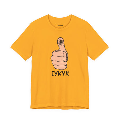 IYKYK — Unisex Cotton Tee
