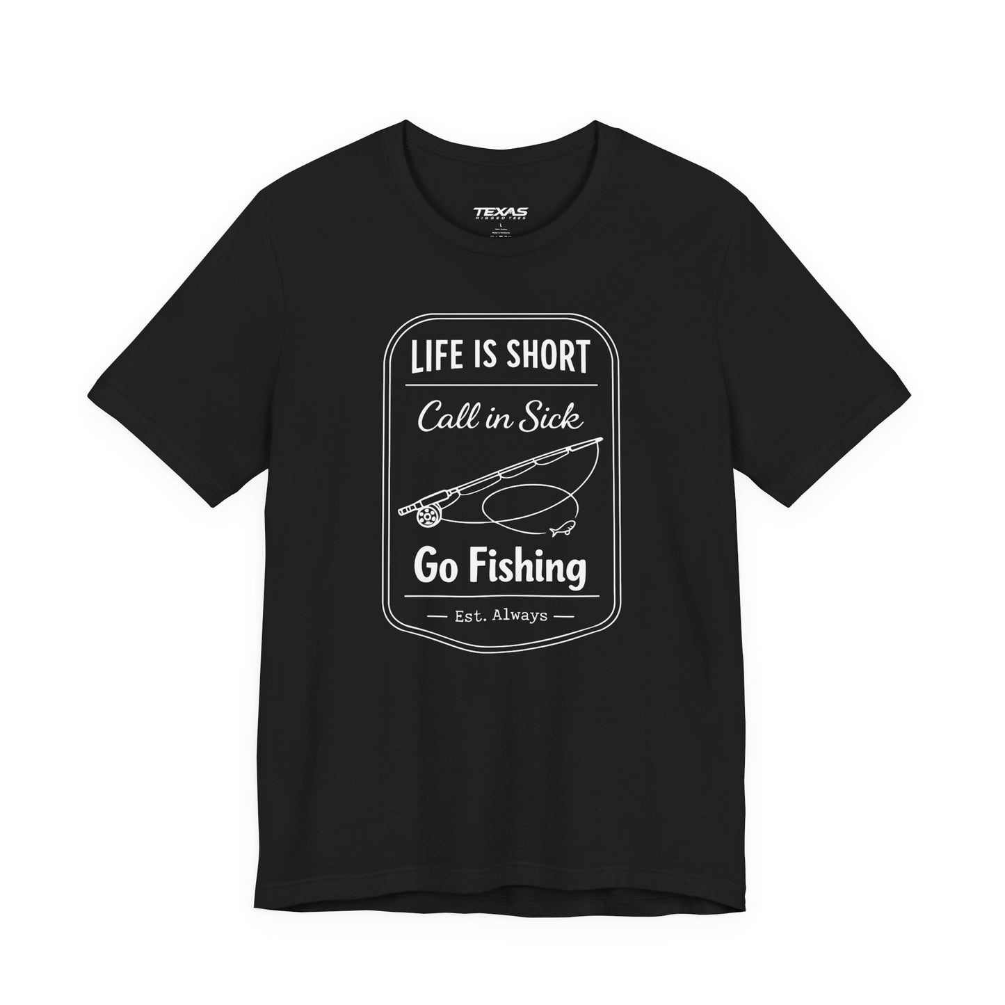 Life Is Short. Call In Sick. Go Fishing. — Unisex Cotton Tee