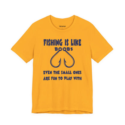 Fishing Is Like Boobs — Unisex Cotton Tee