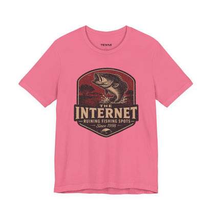 The Internet: Ruining Fishing Spots Since 1998 — Unisex Cotton Tee