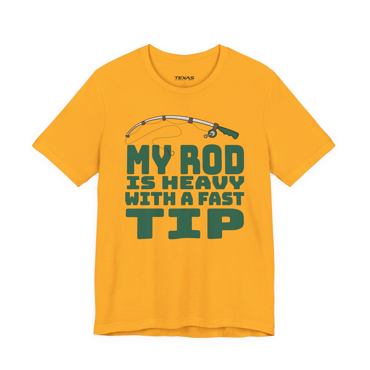 My Rod Is Heavy with a Fast Tip — Unisex Cotton Tee