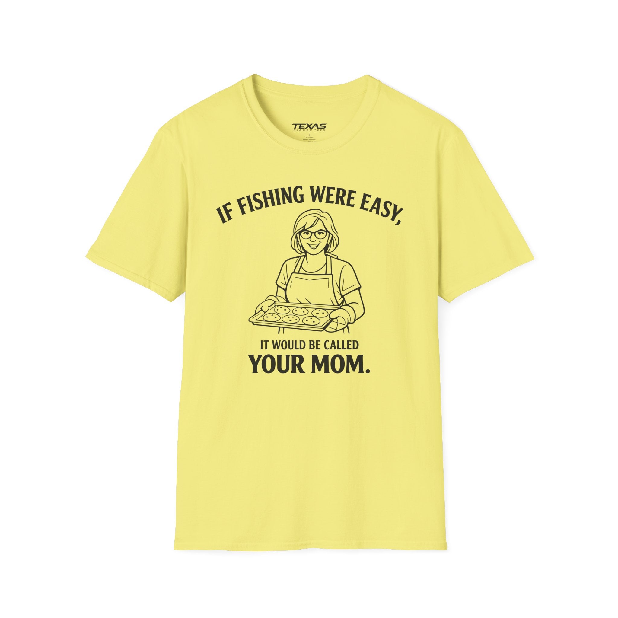 If Fishing Were Easy, It Would Be Called Your Mom — Unisex Cotton Tee