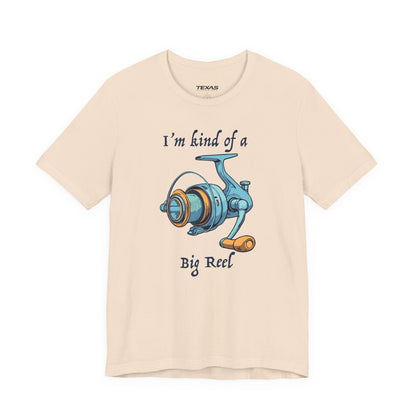 I’m Kind of a Big Reel — Unisex Cotton Tee