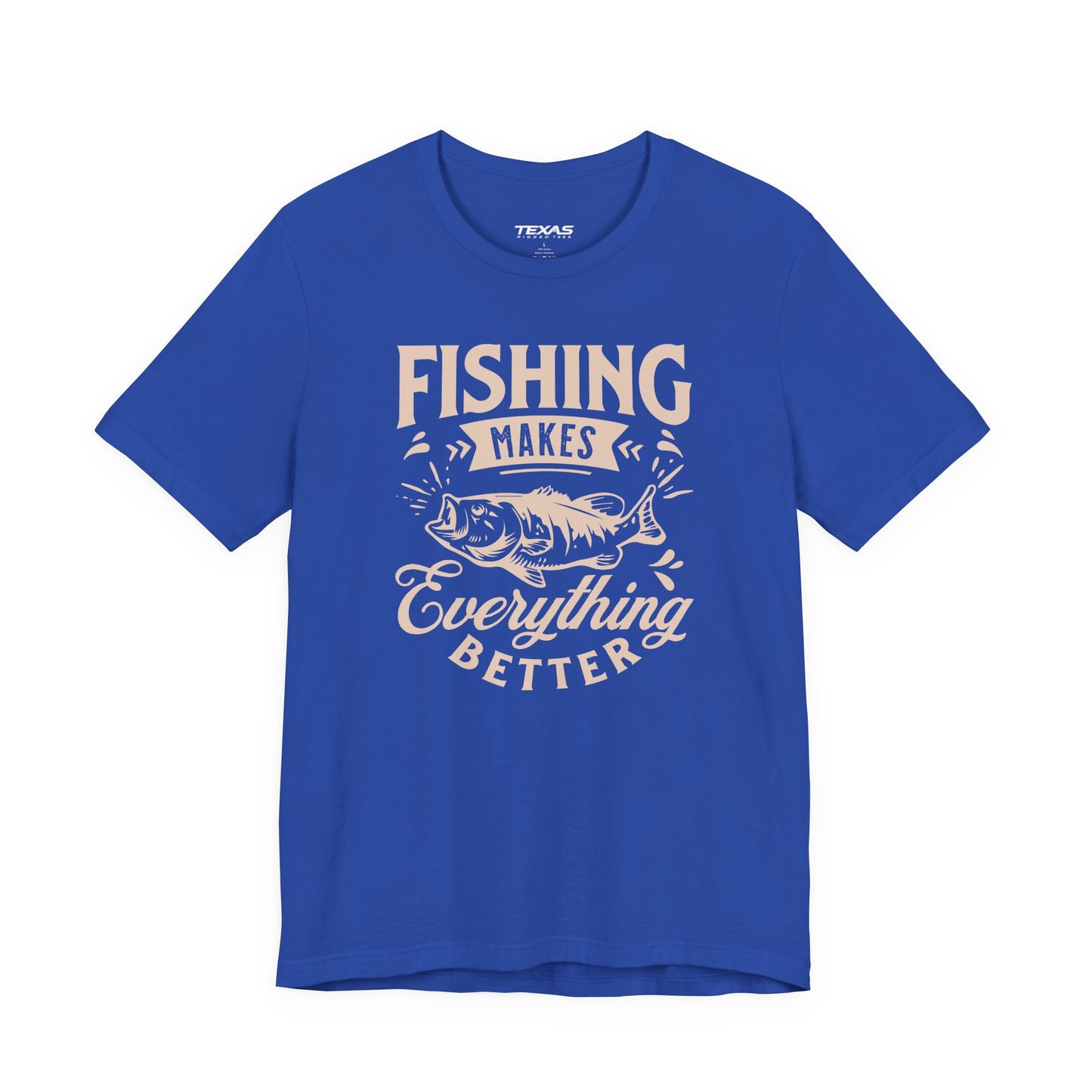 Fishing Makes Everything Better — Unisex Cotton Tee