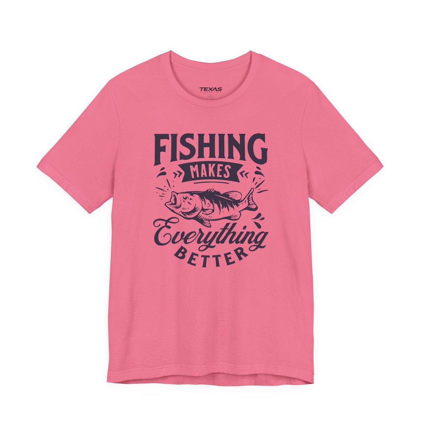 Fishing Makes Everything Better — Unisex Cotton Tee