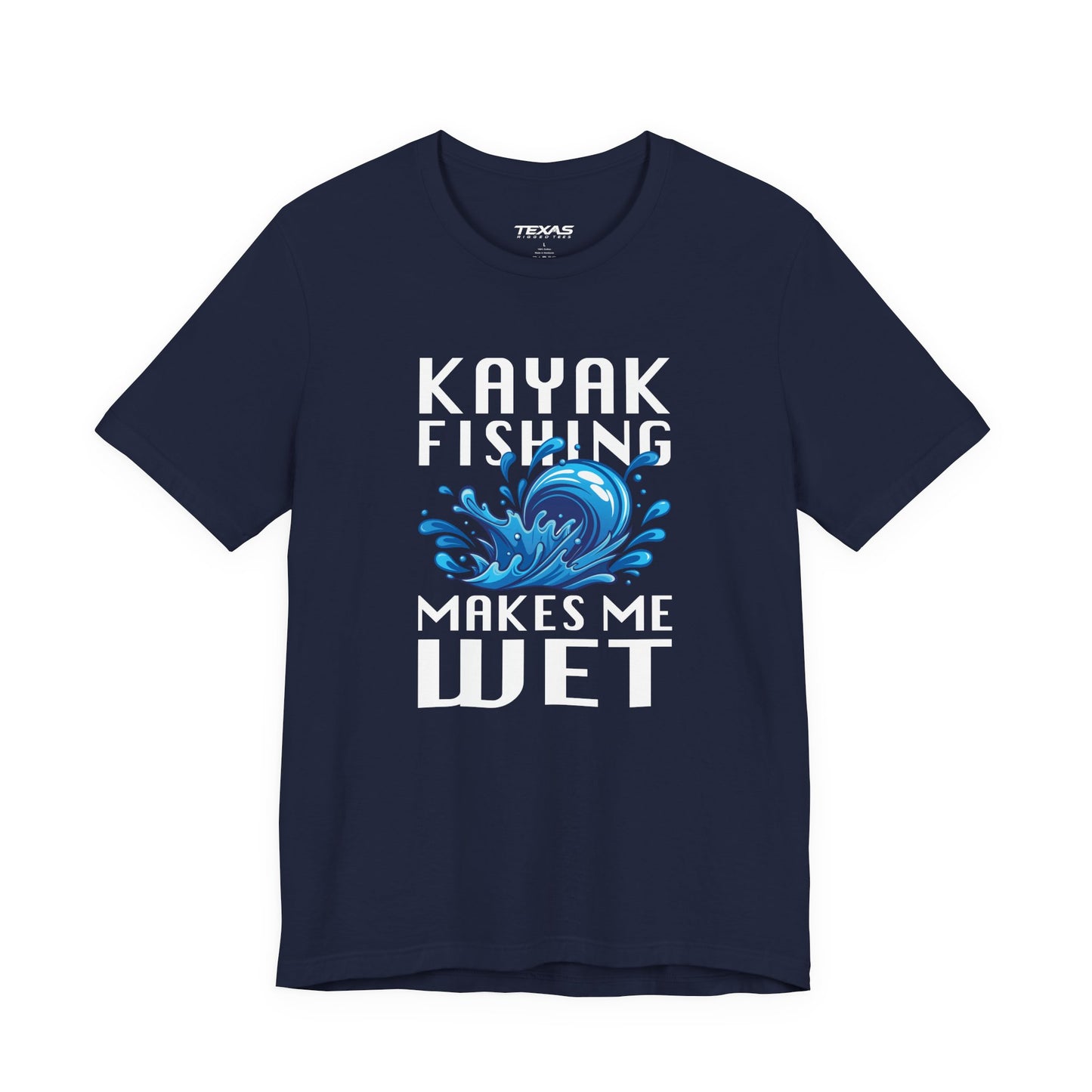 Kayak Fishing Makes Me Wet — Unisex Cotton Tee