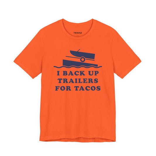 I Back Up Trailers for Tacos — Unisex Cotton Tee
