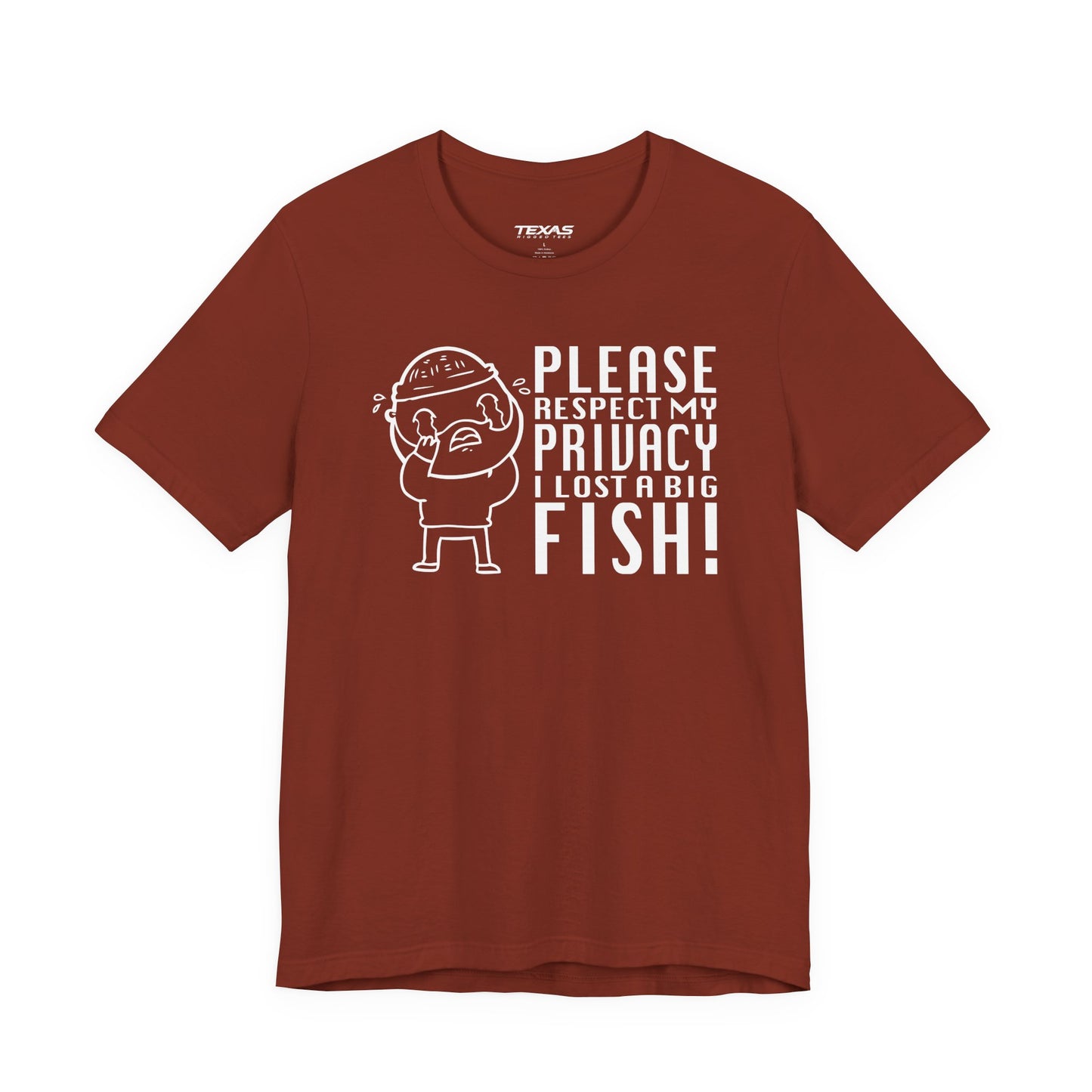 Please Respect My Privacy, I Lost a Big Fish — Unisex Cotton Tee