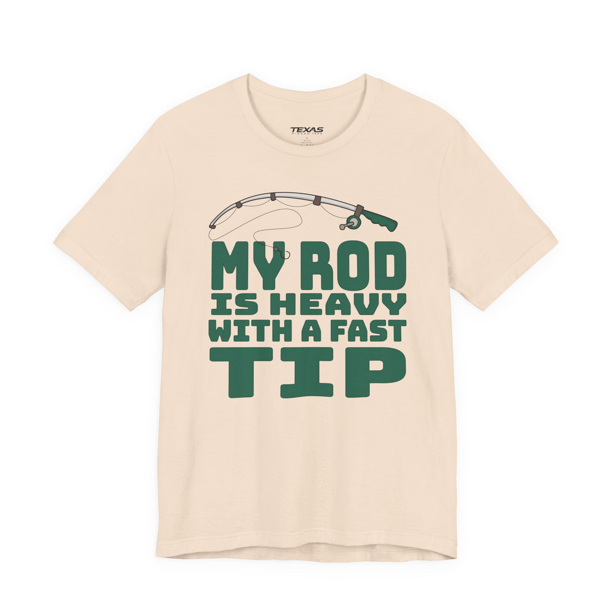 My Rod Is Heavy with a Fast Tip — Unisex Cotton Tee