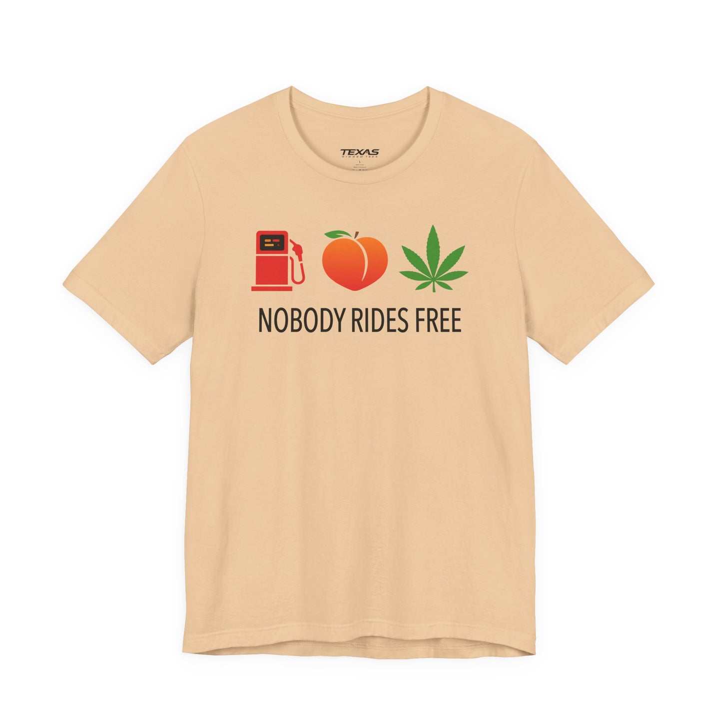 Gas, Ass or Grass, Nobody Rides Free — Unisex Cotton Tee