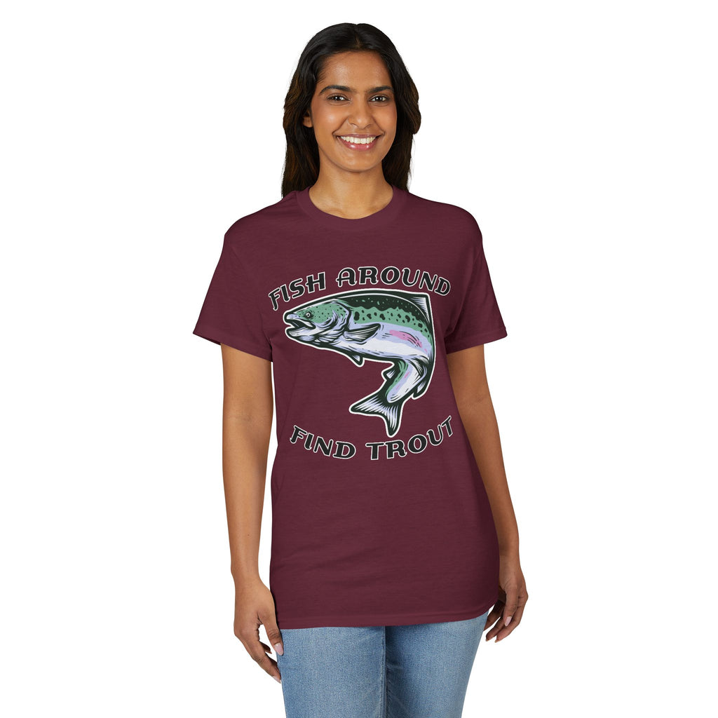 Fish Around Find Trout — Unisex DryBlend® T-Shirt
