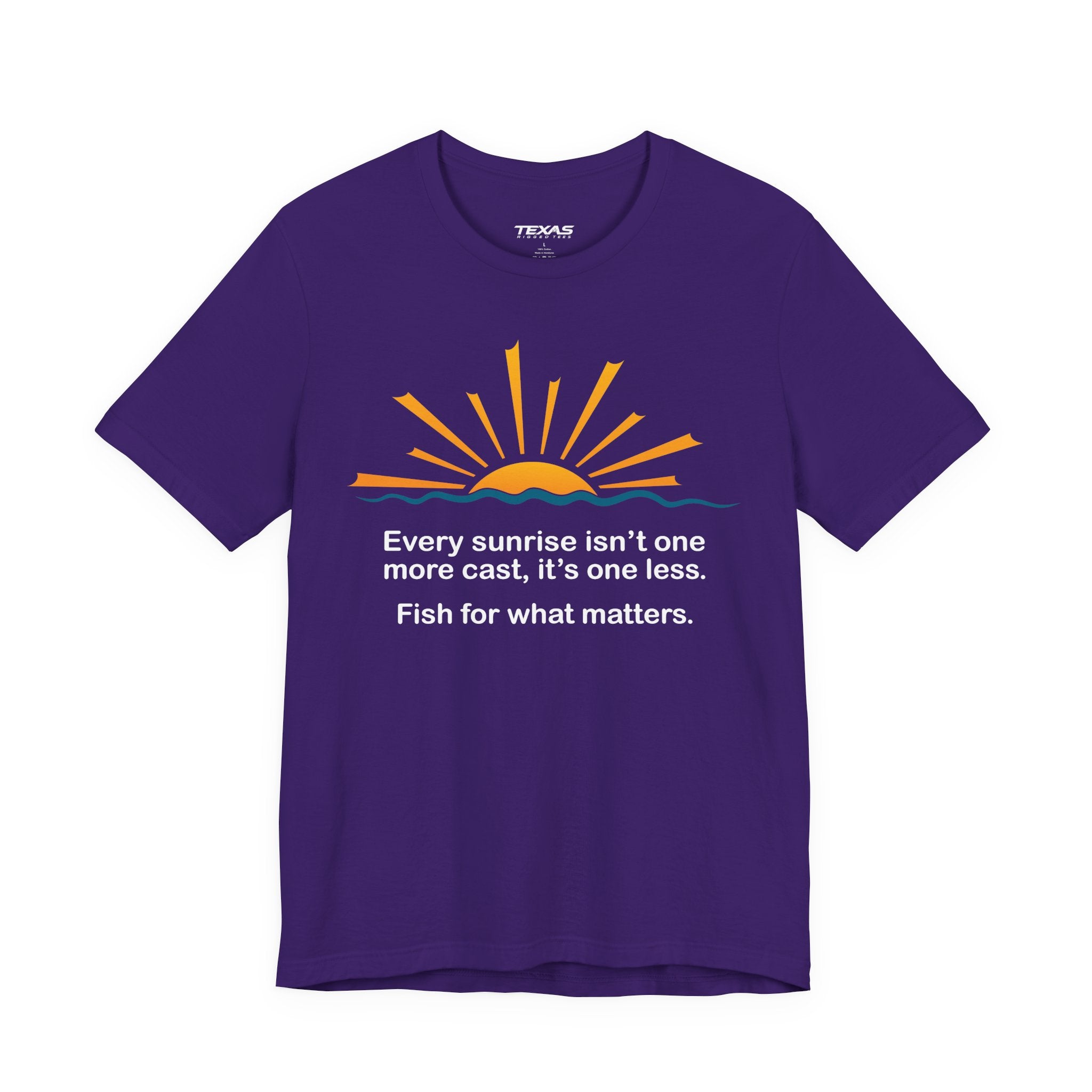 Every Sunrise Isn’t One More Cast, It’s One Less. Fish for What Matters. — Unisex Cotton Tee