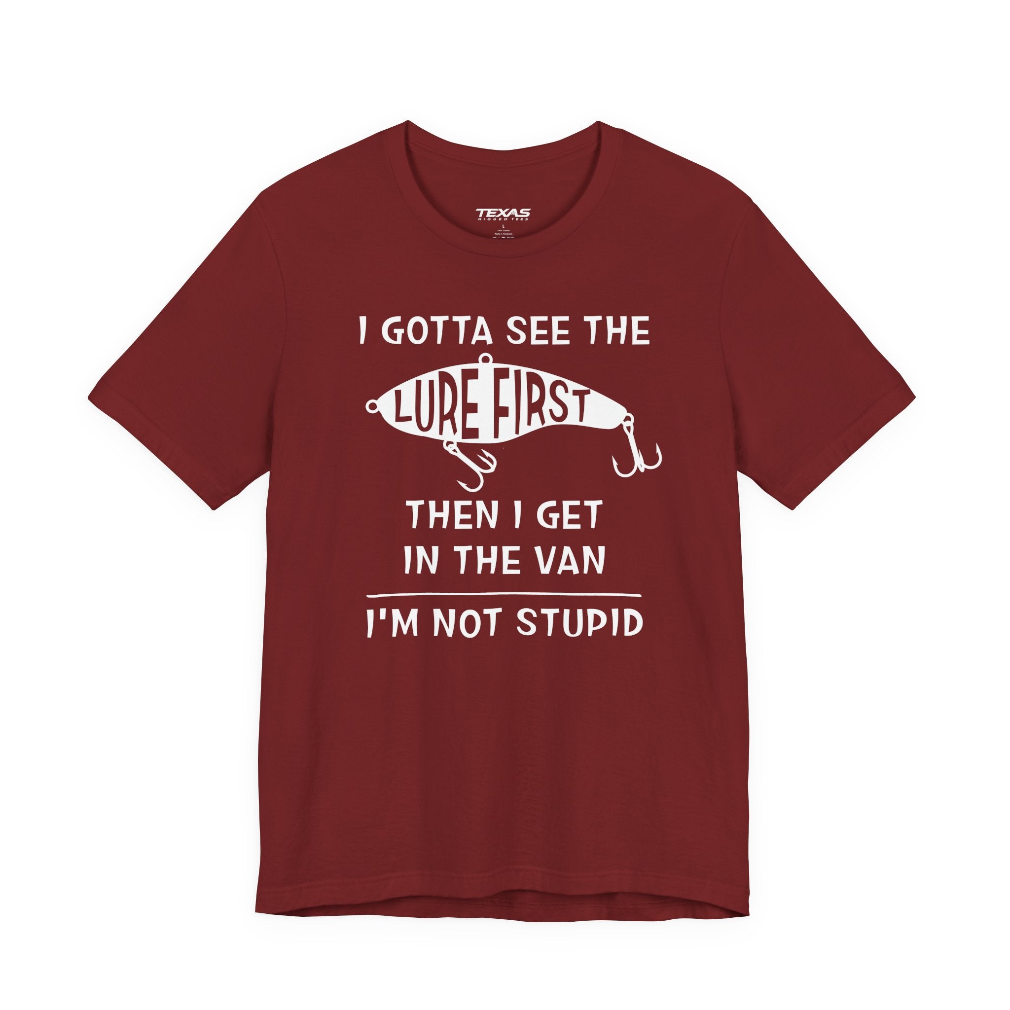 I Gotta See the Lure First, Then I Get in the Van. — Unisex Cotton Tee