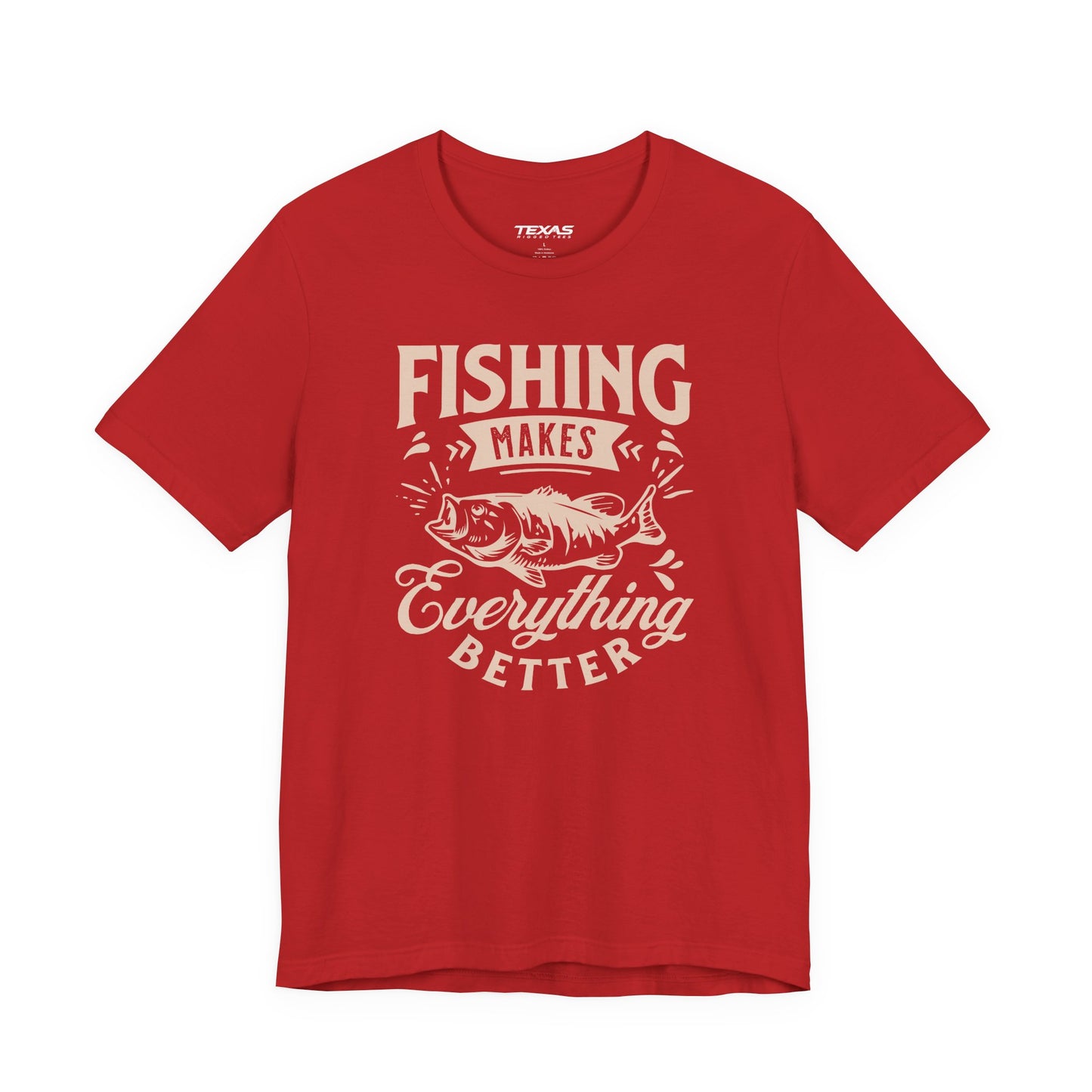 Fishing Makes Everything Better — Unisex Cotton Tee