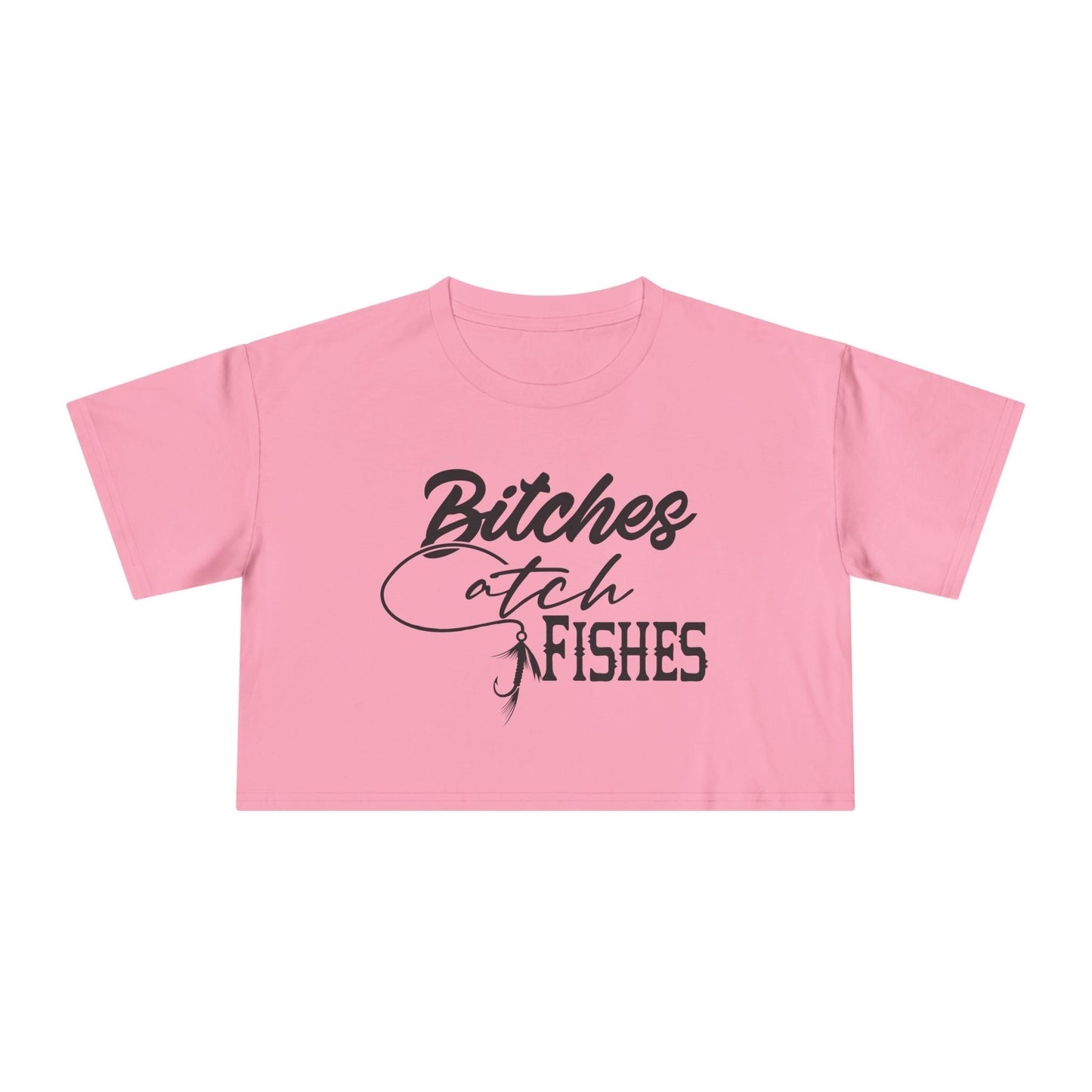 Bitches Catch Fishes — Women’s Crop Top