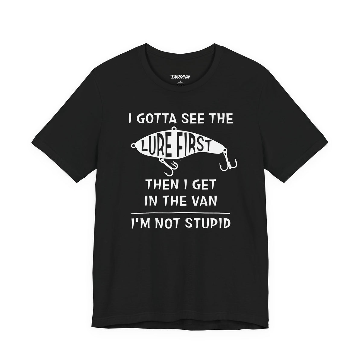 I Gotta See the Lure First, Then I Get in the Van. — Unisex Cotton Tee