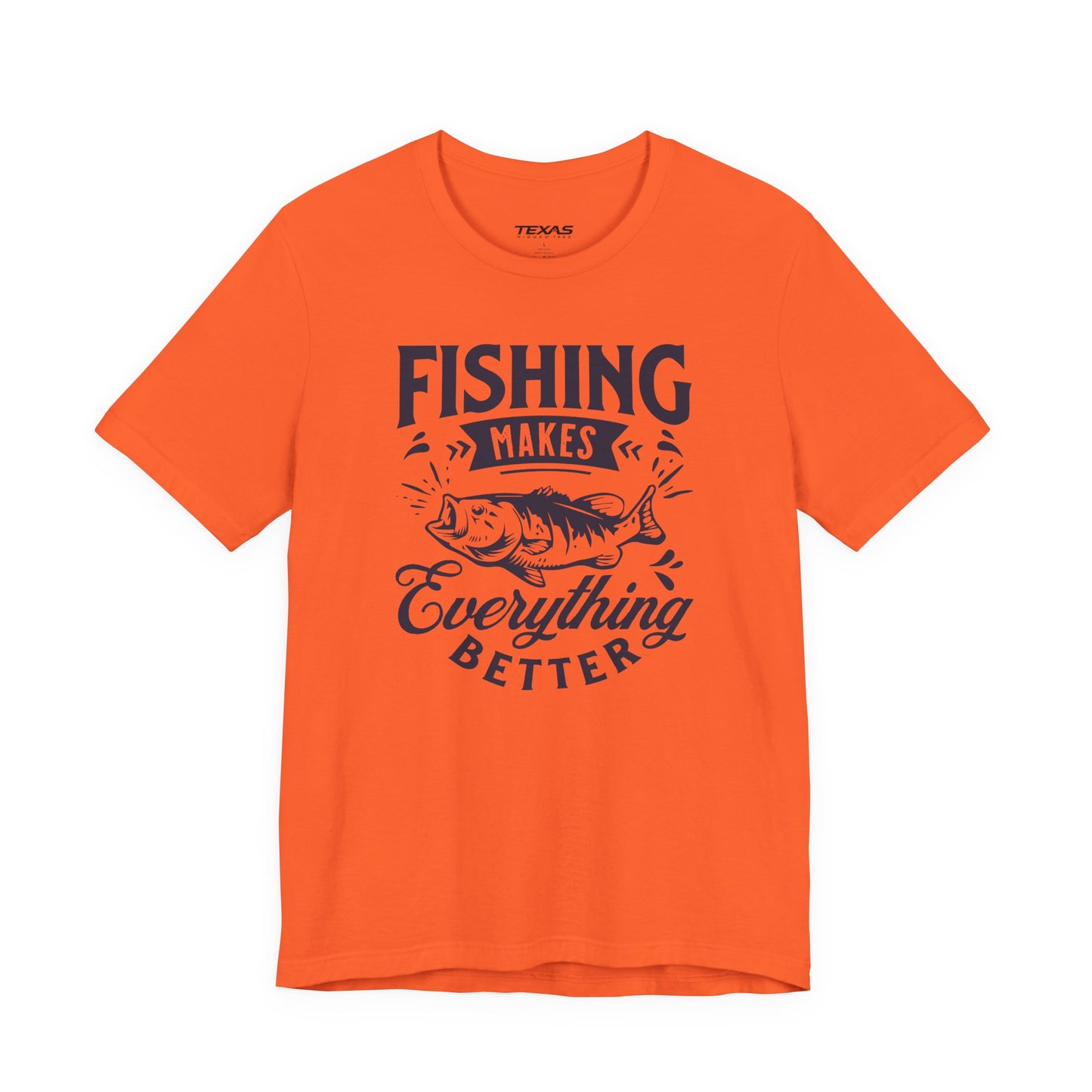 Fishing Makes Everything Better — Unisex Cotton Tee
