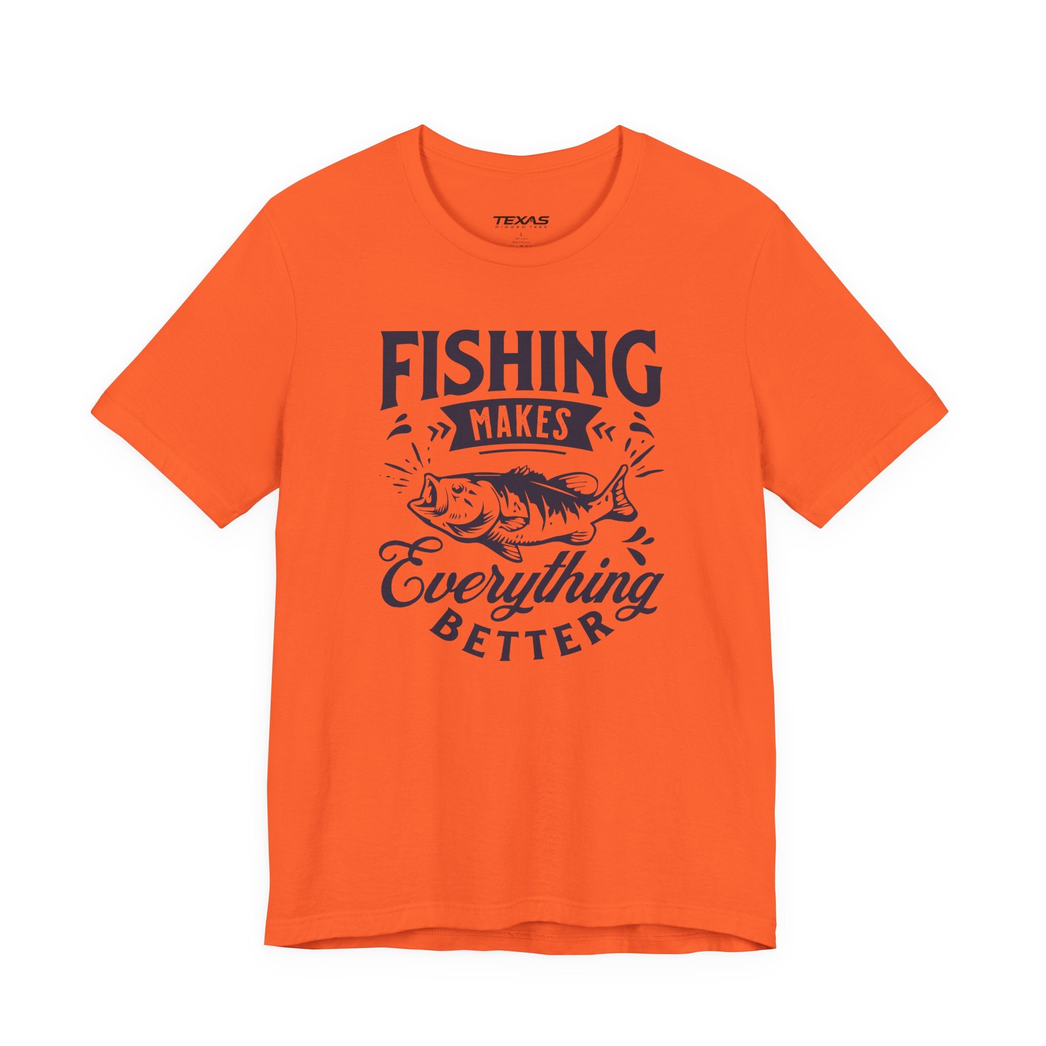 Fishing Makes Everything Better — Unisex Cotton Tee