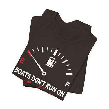 Boats Don’t Run on Thanks — Unisex Cotton Tee