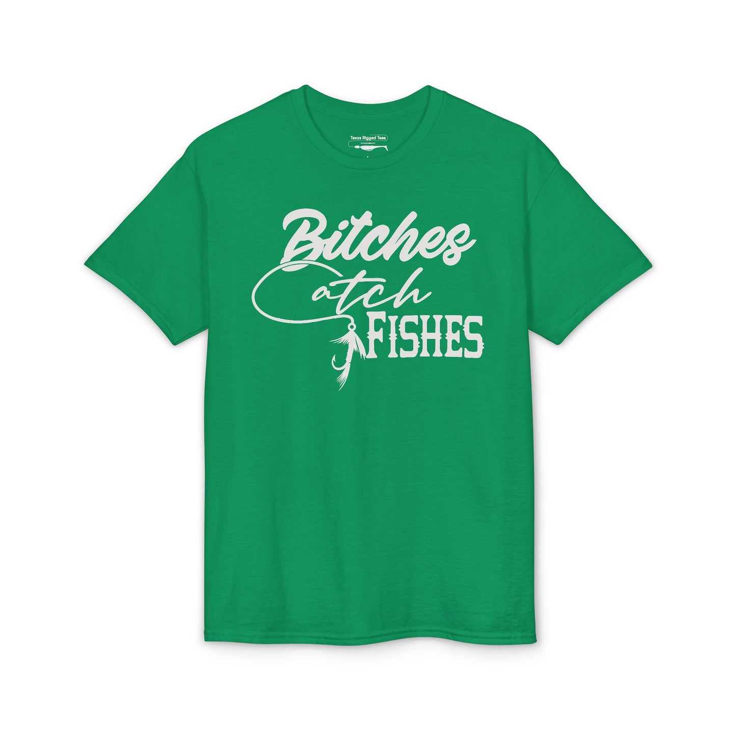 Bitches Catch Fishes — Unisex DryBlend® T-Shirt