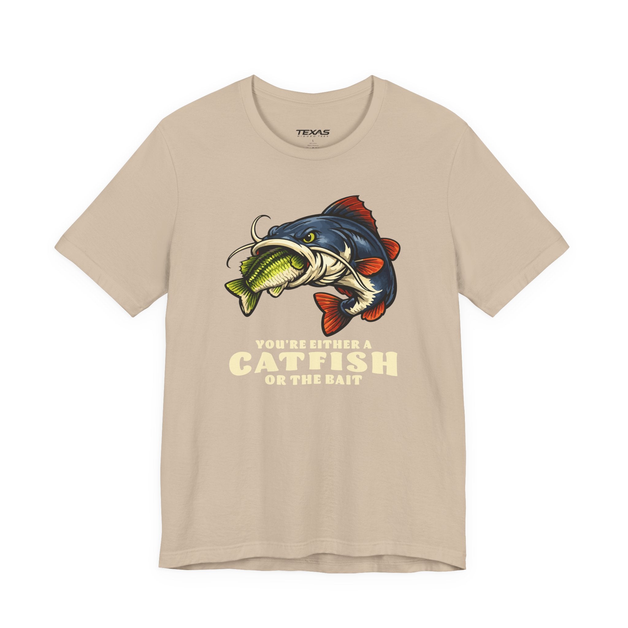 You’re Either a Catfish or the Bait — Unisex Cotton Tee