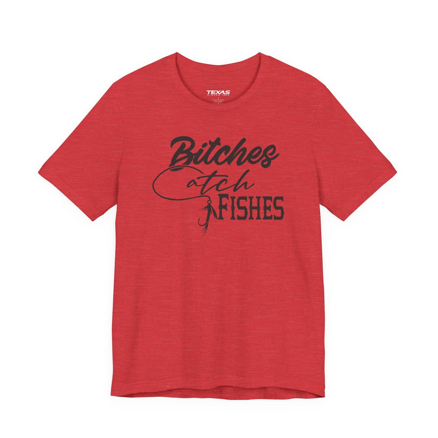 Bitches Catch Fishes — Unisex Cotton Tee