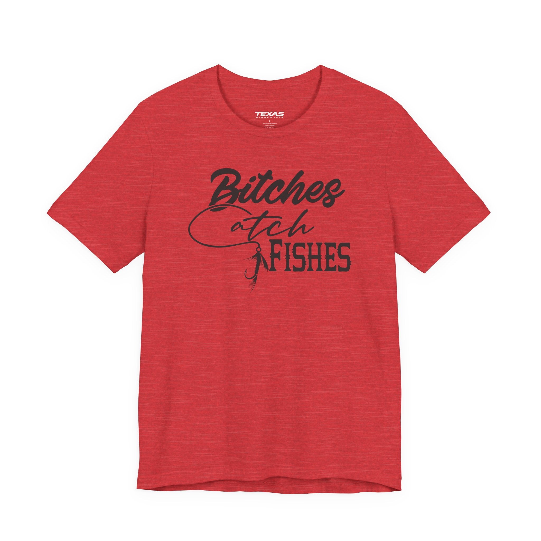Bitches Catch Fishes — Unisex Cotton Tee